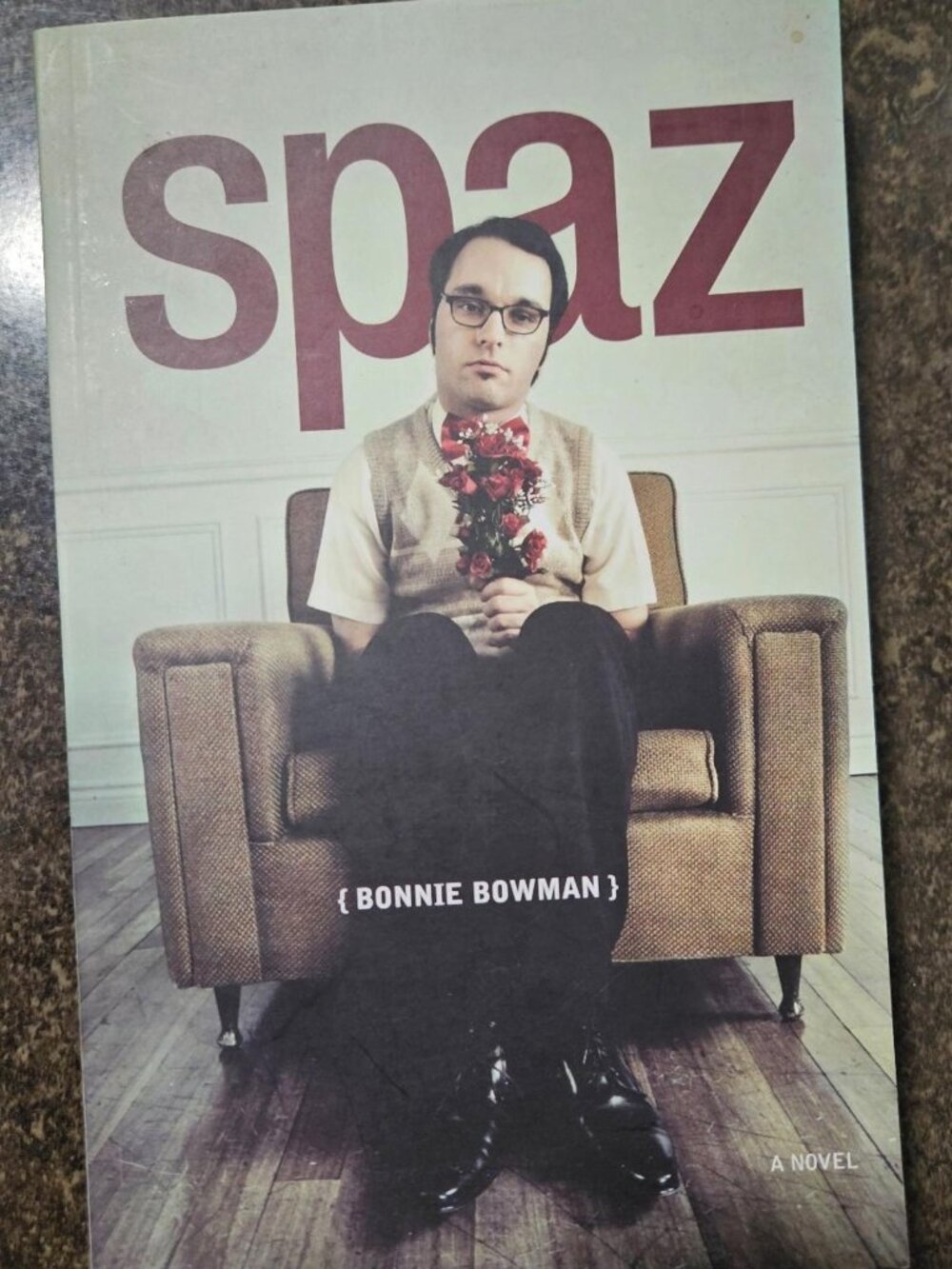 Spaz - Book By Bonnie Bowman